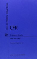 Code of Federal Regulations Title 20, Employees' Benefits, Parts 400-499, 2016