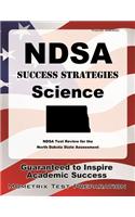 Ndsa Success Strategies Science Study Guide: Ndsa Test Review for the North Dakota State Assessment