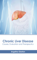 Chronic Liver Disease: Causes, Evaluation and Therapeutics