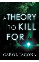 A Theory to Kill For