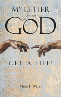 My Letter from God: Get a Life!