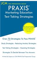 PRAXIS Marketing Education - Test Taking Strategies: PRAXIS 5561 - Free Online Tutoring - New 2020 Edition - The latest strategies to pass your exam.