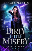 Dirty Little Misery