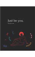 Just be you