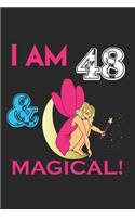 i Am 48 Notebook & Magical ! Birthday Gift: Lined Notebook / Journal Gift, 120 Pages, 6x9, Soft Cover, Matte Finish Beautifully Decorated Inside