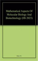 Mathematical Aspects Of Molecular Biology And Biotechnology (Hb 2023)