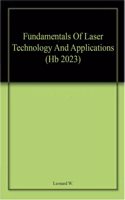 Fundamentals Of Laser Technology And Applications (Hb 2023)