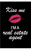 Kiss Me I'm a Real Estate Agent