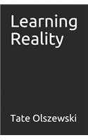 Learning Reality