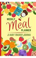 Weekly Meal Planner & Habit Tracker Journal: Food Log Book To Encourage Healthy Eating Patterns, Shopping List Columns, Perfect New Year Resolution Gift