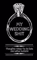 My Wedding Shit