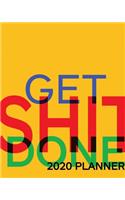 Get Shit Done 2020 Week to View Planner