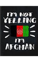 I'm Not Yelling I'm Afghan