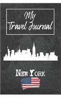 My Travel Journal New York: 6x9 Travel Notebook or Diary with prompts, Checklists and Bucketlists perfect gift for your Trip to New York (United States) for every Traveler