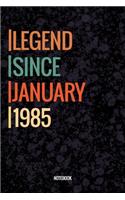 Legend Since January 1985 Notebook: Vintage Lined Notebook / Journal Diary Gift, 120 Pages, 6x9, Soft Cover, Matte Finish For People Born In January 1985