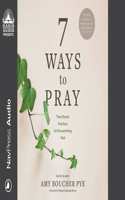 7 Ways to Pray