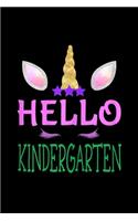 Hello Kindergarten: 1st day of kindergarten unicorn hello kindergarten girls Journal/ Notebook Blank Lined Ruled 6x9 120 Pages