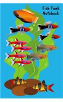Fish Tank Notebook: Customized Fish Tank Maintenance Record Book. Great For Monitoring Water Parameters, Water Change Schedule, And Breeding Conditions