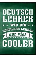 Deutsch Lehrer wie ein normaler Lehrer nur viel cooler