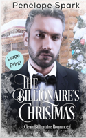 The Billionaire's Christmas: Large Print Edition