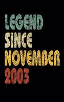 Legend Since November 2003: Vintage Birthday Gift Notebook With Lined College Ruled Paper. Funny Quote Sayings Back To School Notepad Journal For Taking Notes For Boys & Girls 