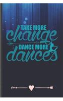Take More Change Dance More Dances