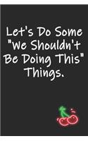 Let's Do Some 