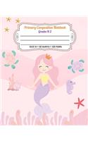 Primary Composition Notebook Grades K-2: Story Paper Journal Dashed Midline And Picture Space Exercise Book - Mermaid, Tortoise and Seahorse