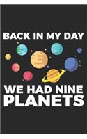 Back In My Day We Had Nine Planets: Back In My Day We Had Nine Planets Science Humor Funny Premium Journal/Notebook Blank Lined Ruled 6x9 100 Pages
