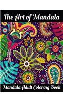 The Art of Mandala Mandala Adult Coloring Book