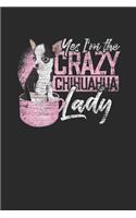 Yes I'm The Crazy Chihuahua Lady