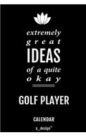 Calendar for Golf Players / Golf Player: Everlasting Calendar / Diary / Journal (365 Days / 3 Days per Page) for notes, journal writing, event planner, quotes & personal memories