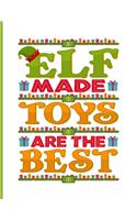 Elf Made Toys are The Best: Holiday Gift List Tracker Journal 8.5 x 11 Inches