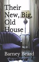 Their New, Big, Old House