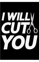I Will Cut You