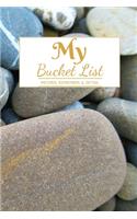 My Bucket List: A Creative and Inspirational Journal for Ideas and Adventures 6'' x 9 '' 90 Pages