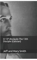 O 13° discípulo The 13th Disciple (Galician)