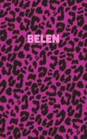 Belen: Personalized Pink Leopard Print Notebook (Animal Skin Pattern). College Ruled (Lined) Journal for Notes, Diary, Journaling. Wild Cat Theme Design wi