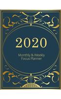 2020 Monthly & Weekly Focus Planner: Large. Monthly overview and Weekly layout with focus, tasks, to-dos and notes sections. Accomplish your goals. Monday start week. 8.5"x 11.0" (Lette