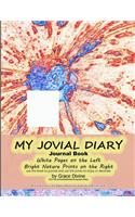 MY JOVIAL DIARY Journal Book White Pages on the Left Bright Nature Prints on the Right use the book to journal and use the prints to enjoy or decorate by Grace Divine