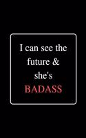 I can see the future & she's BADASS