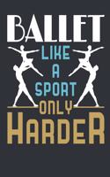 Ballet Like A Sport Only Harder