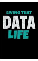Living That Data Life