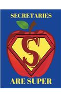 Secretaries Are Super