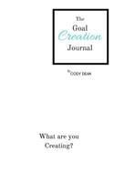 The Goal Creation Journal