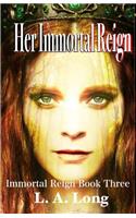 Her Immortal Reign: A Reverse Harem Series