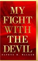 My Fight With The Devil