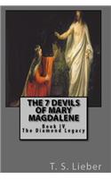 7 Devils of Mary Magdalene