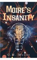 Moiré's Insanity