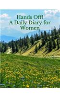 Hands Off! A Daily Diary for Women